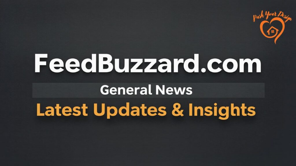 FeedBuzzard.com General News Latest Updates & Insights