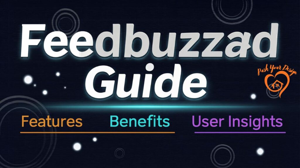 Feedbuzzard Guide Features, Benefits & User Insights